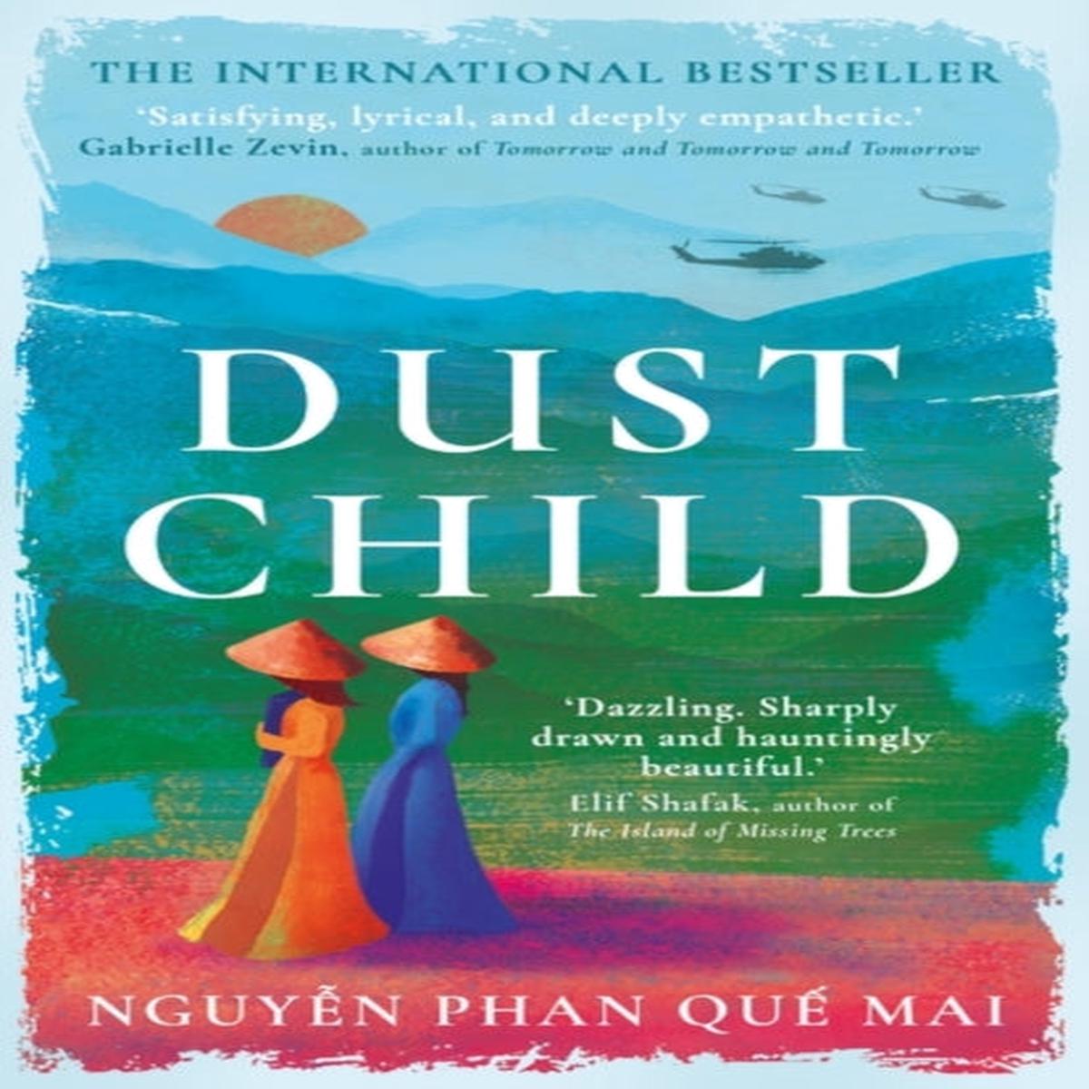 Dust Child : The International Bestseller by Que Mai, Nguyen Phan