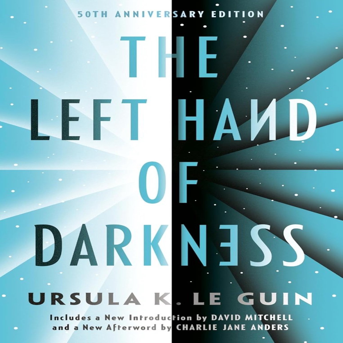 The Left Hand Of Darkness by Ursula K. Le Guin: 50th Anniversary Edition (Novel)