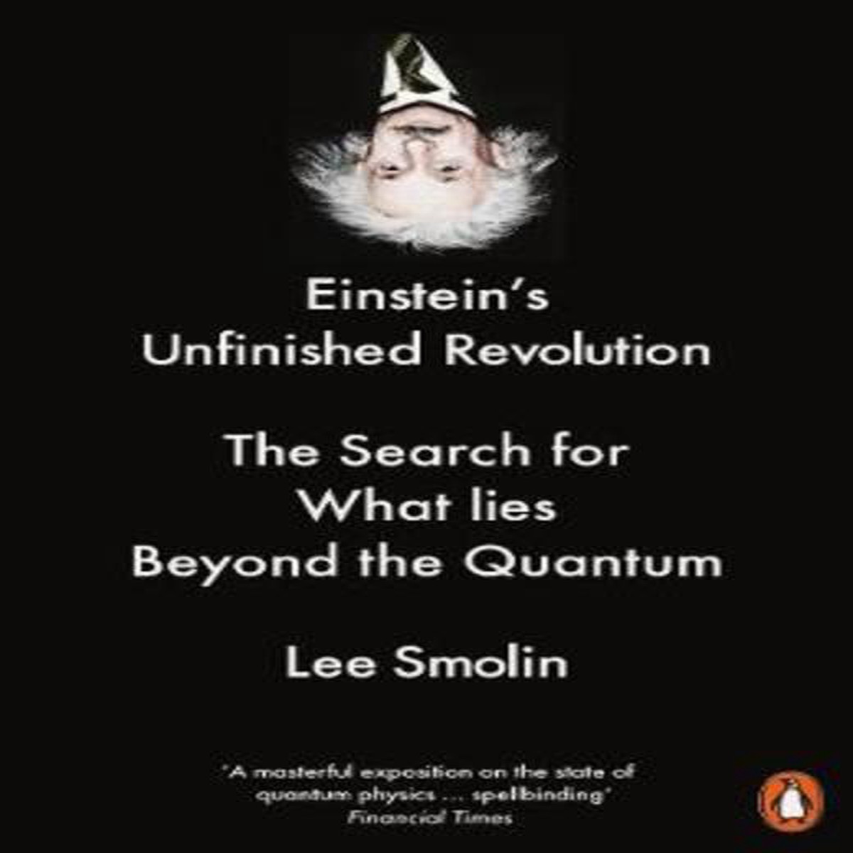 Einstein’s Unfinished Revolution