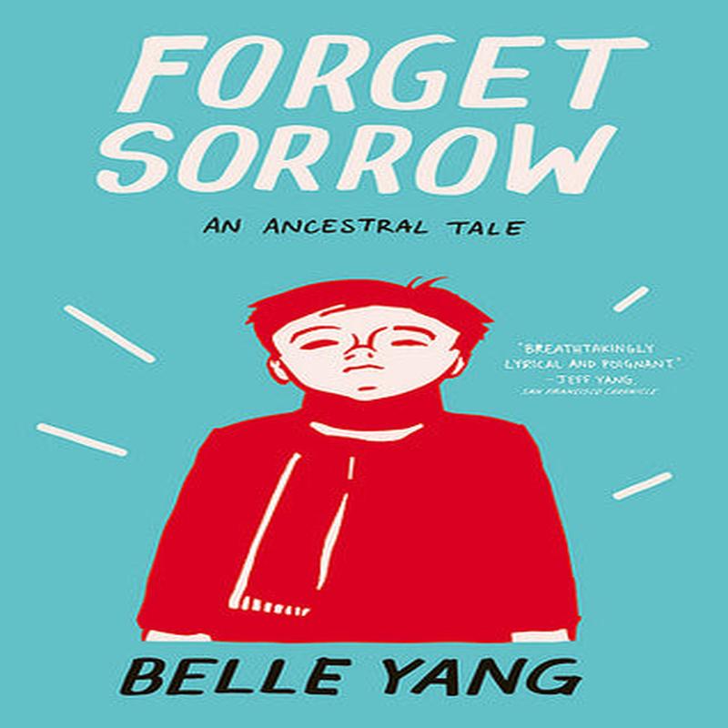Forget Sorrow: An Ancestral Tale