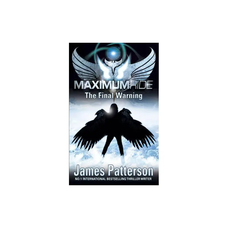 Maximum Ride: The Final Warning