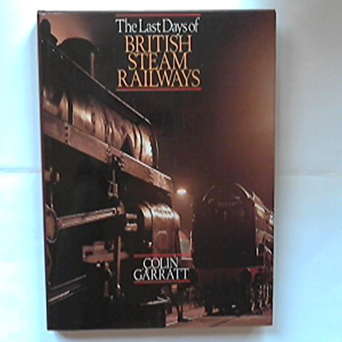 The Last Days Of British Steam Railways GbWellReadInternal