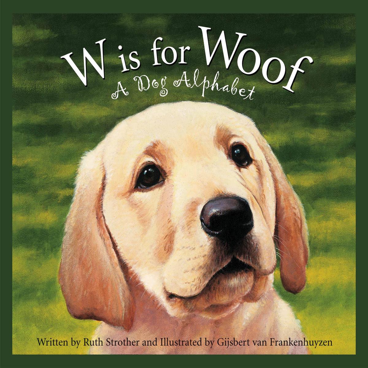 W is for Woof A Dog Alphabet Picture Book