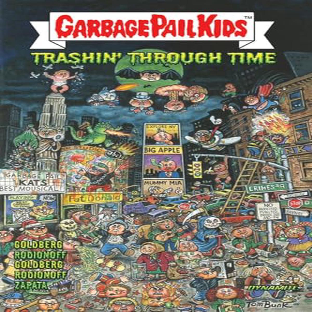 GARBAGE PAIL KIDS: Trashin’ Through Time