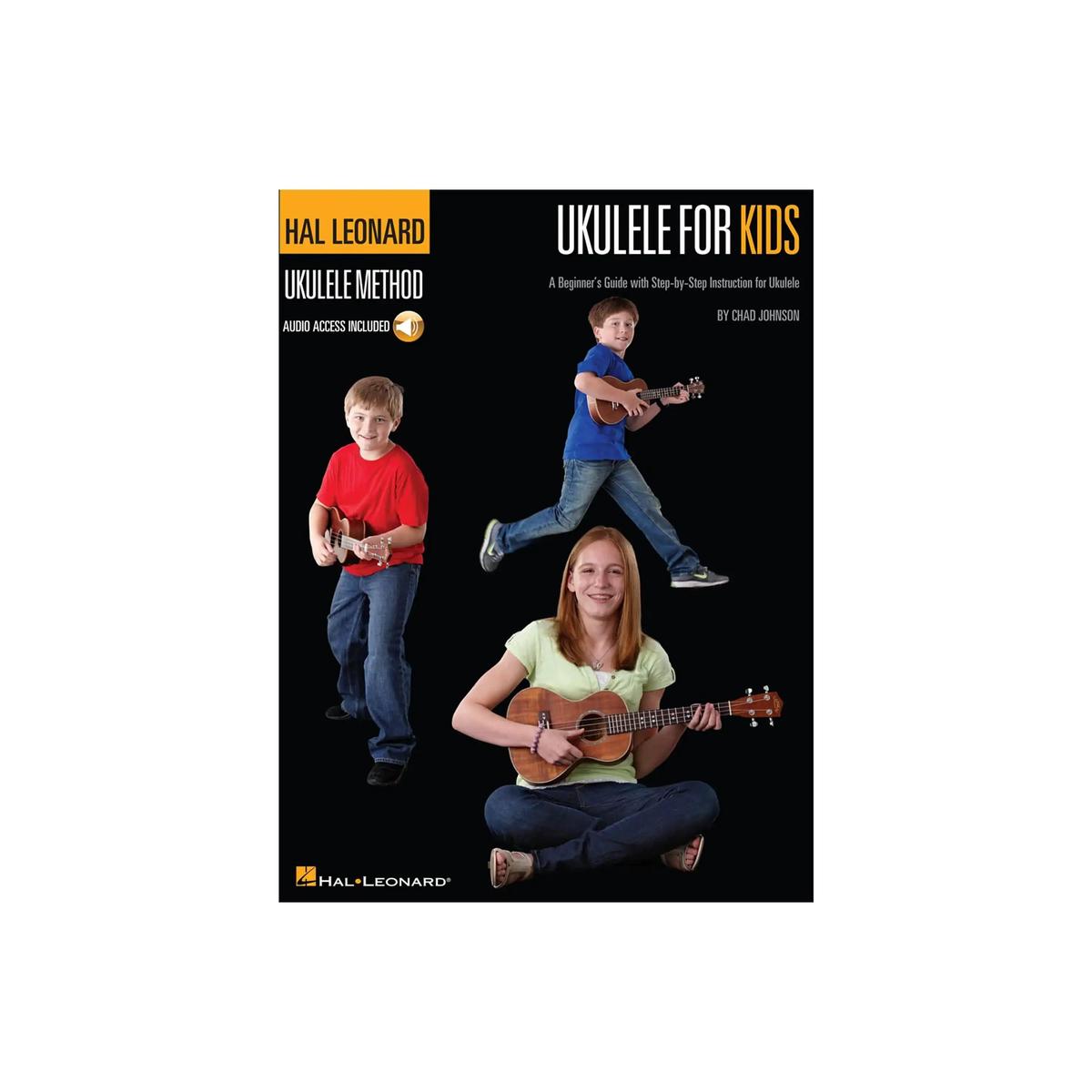 Ukulele For Kids The Hal Leonard Ukulele Method A Beginner’s Guide with Step-by-Step Instruction for Ukulele