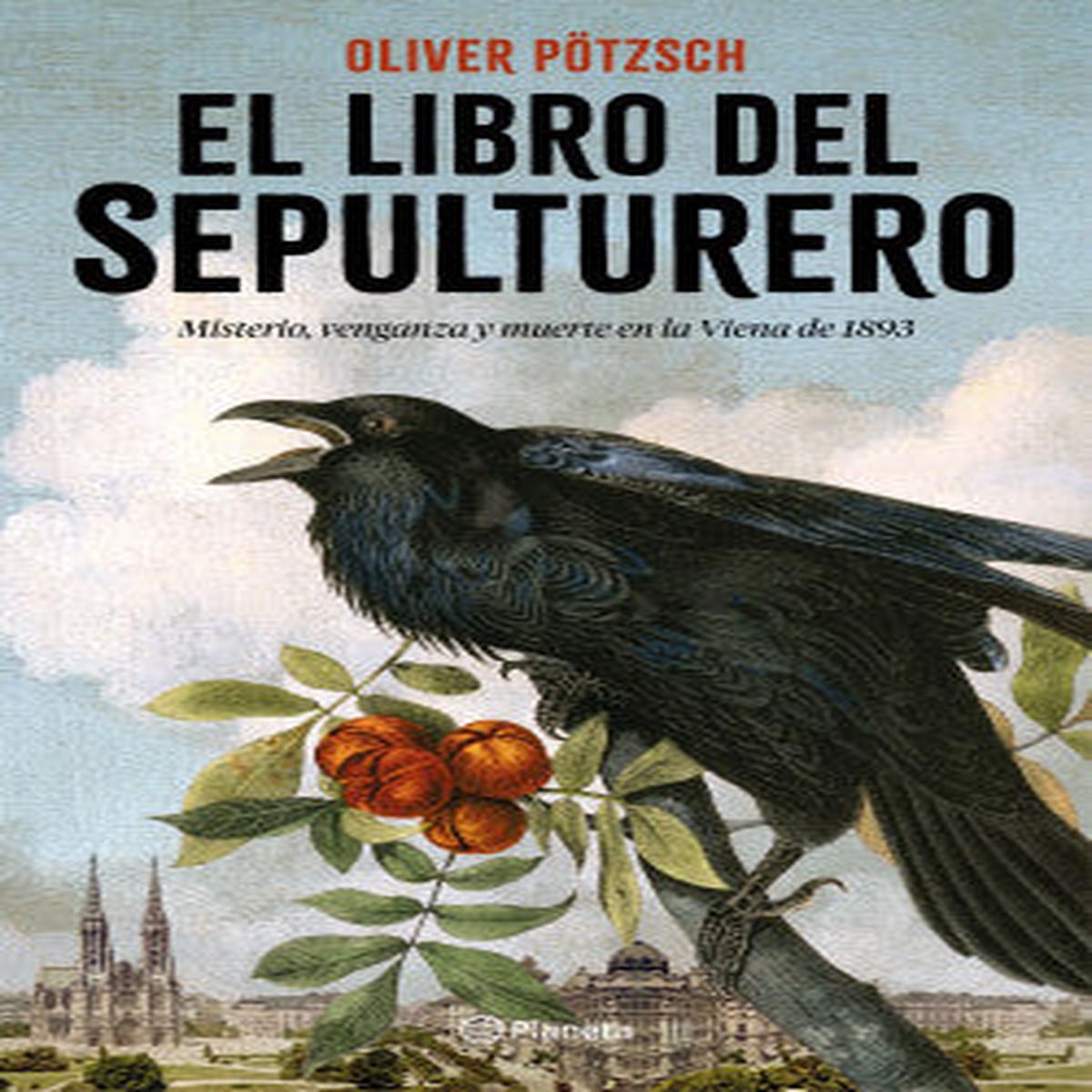 EL LIBRO DEL SEPULTURERO – Oliver Ptzsch
