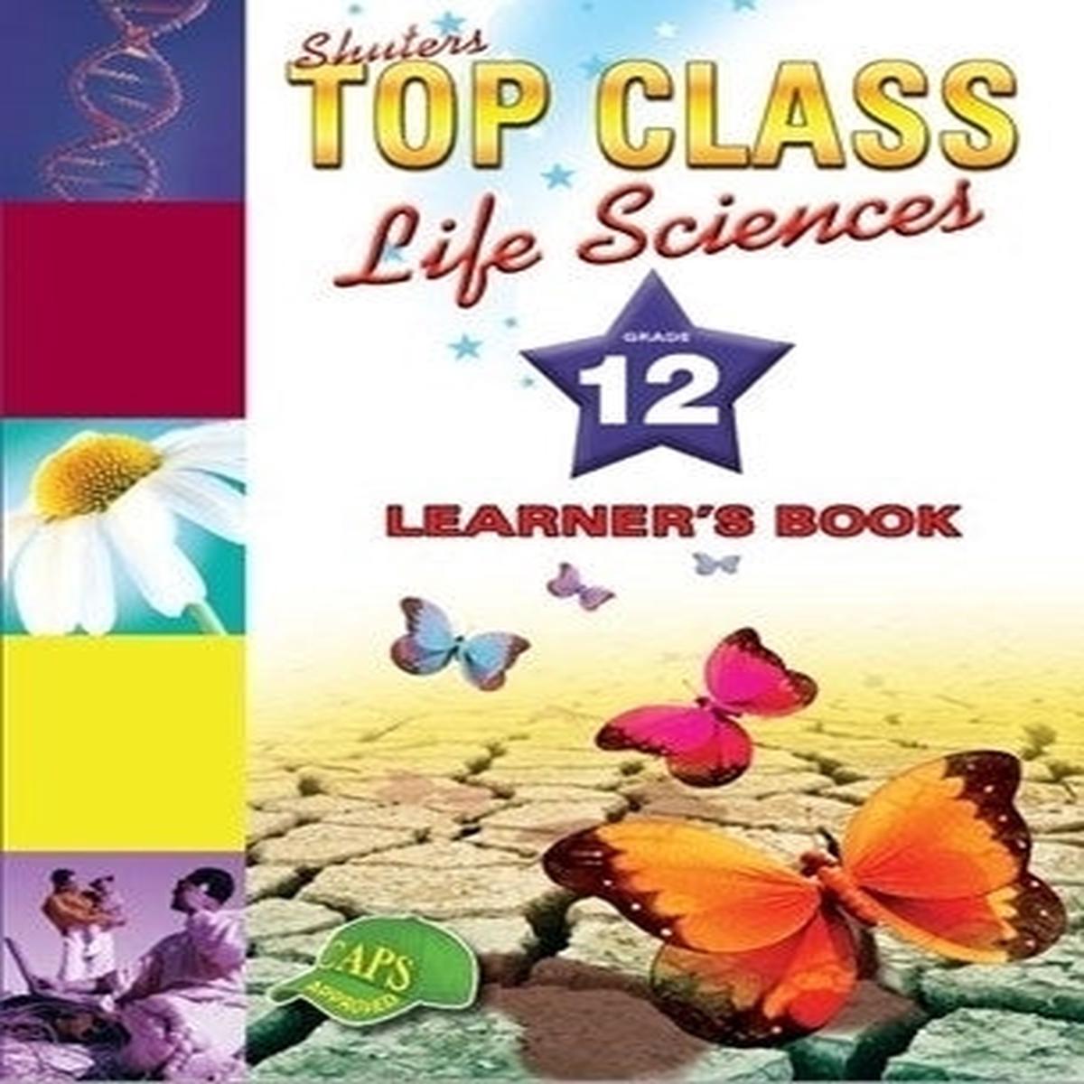 Shuters Top Class Life Sciences Gr 12 (Learners Book)