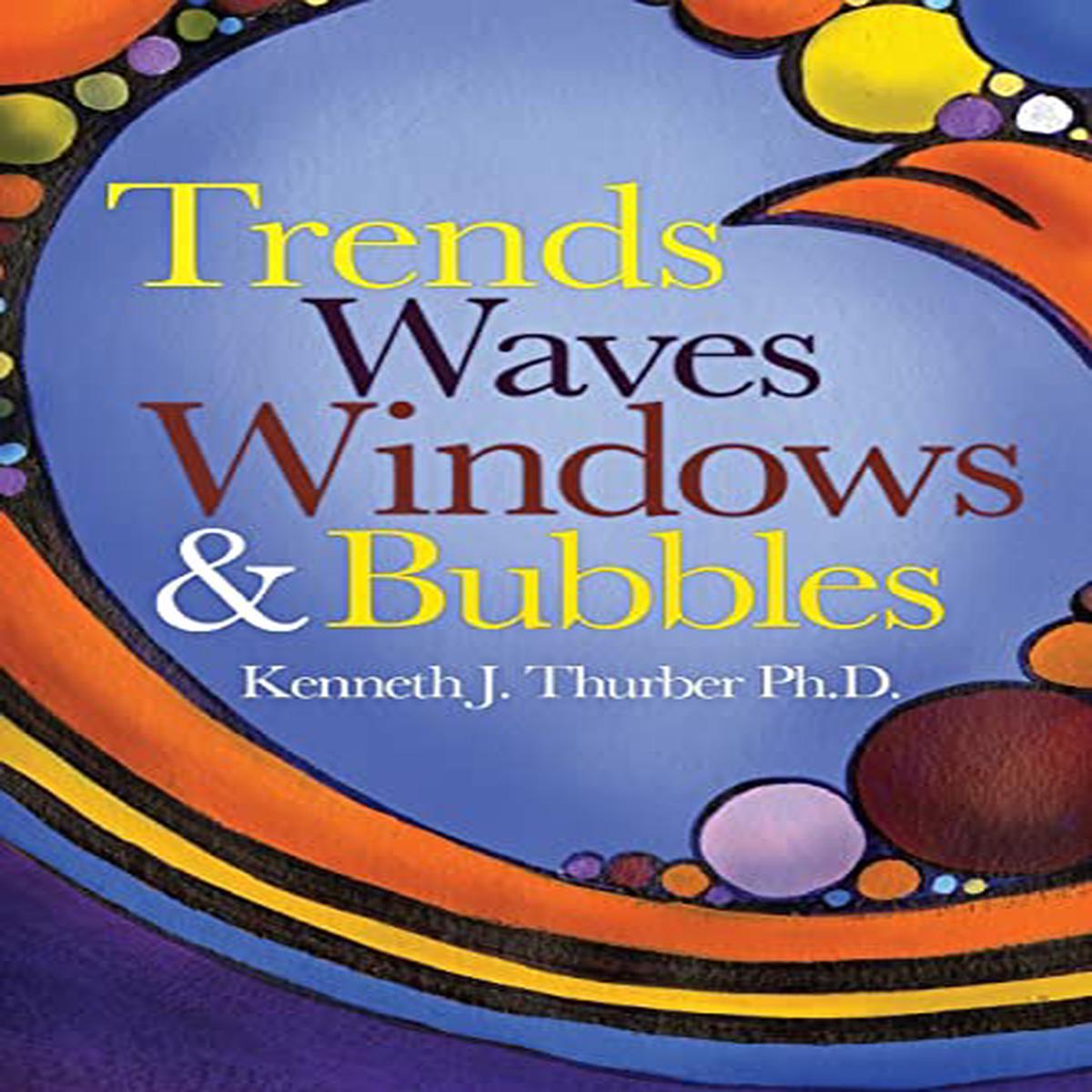 Trends Waves Windows Bubbles UsNewIngram