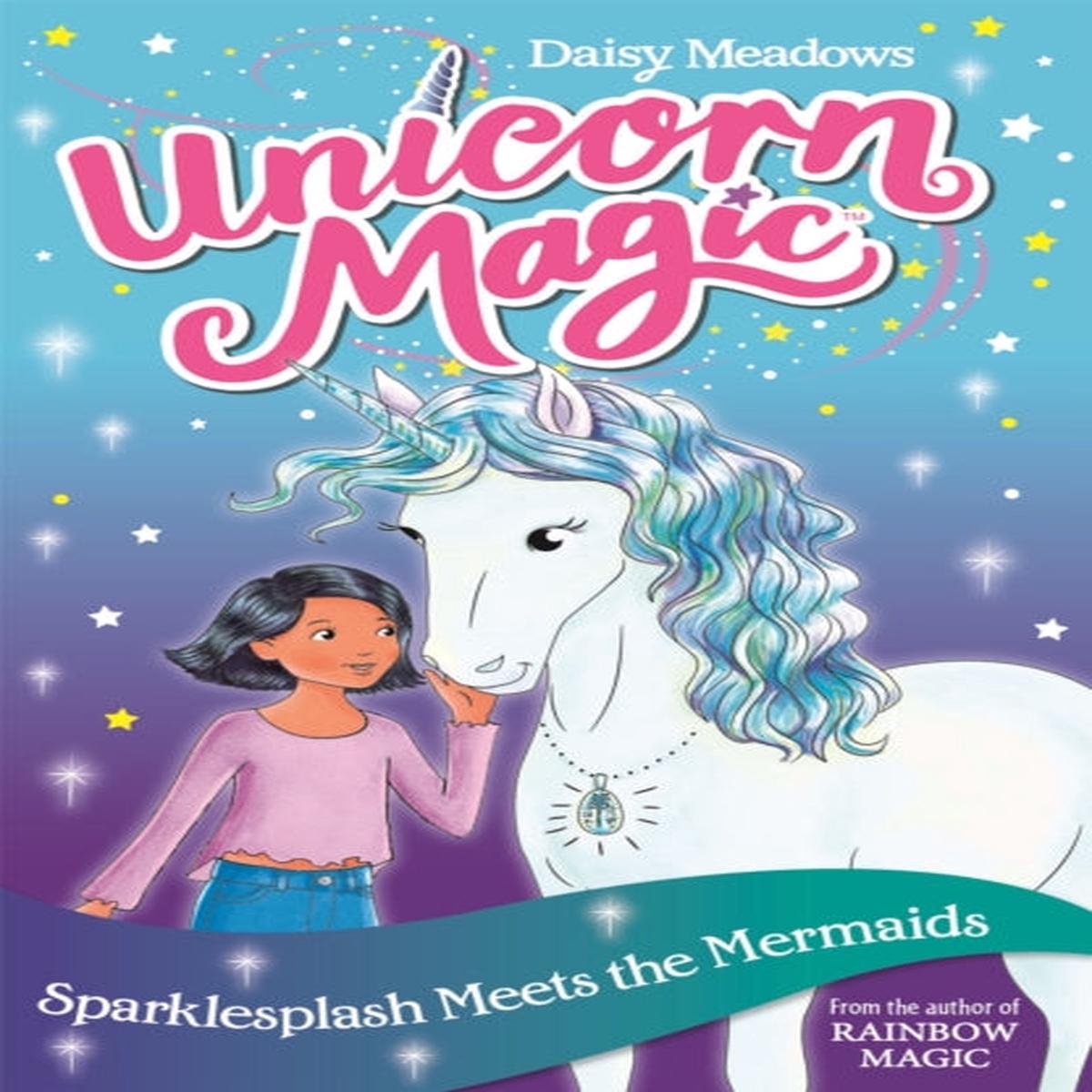 Unicorn Magic: Sparklesplash Meets the Mermaids : Series 1 Book 4 by Daisy Meadows
