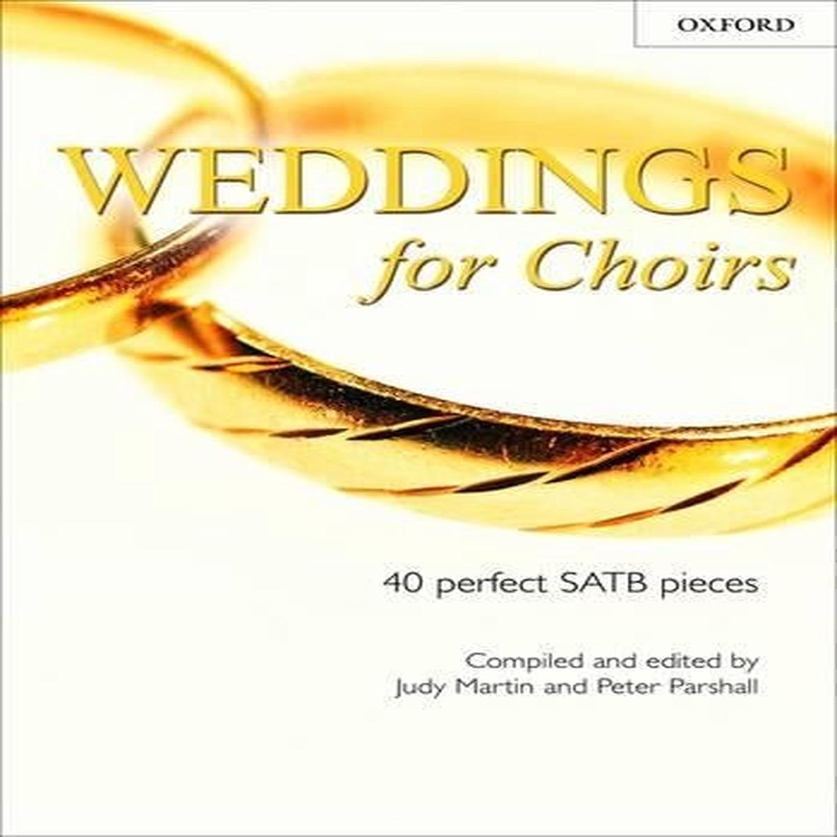 Weddings For Choirs: 40 Perfect Satb Pieces
