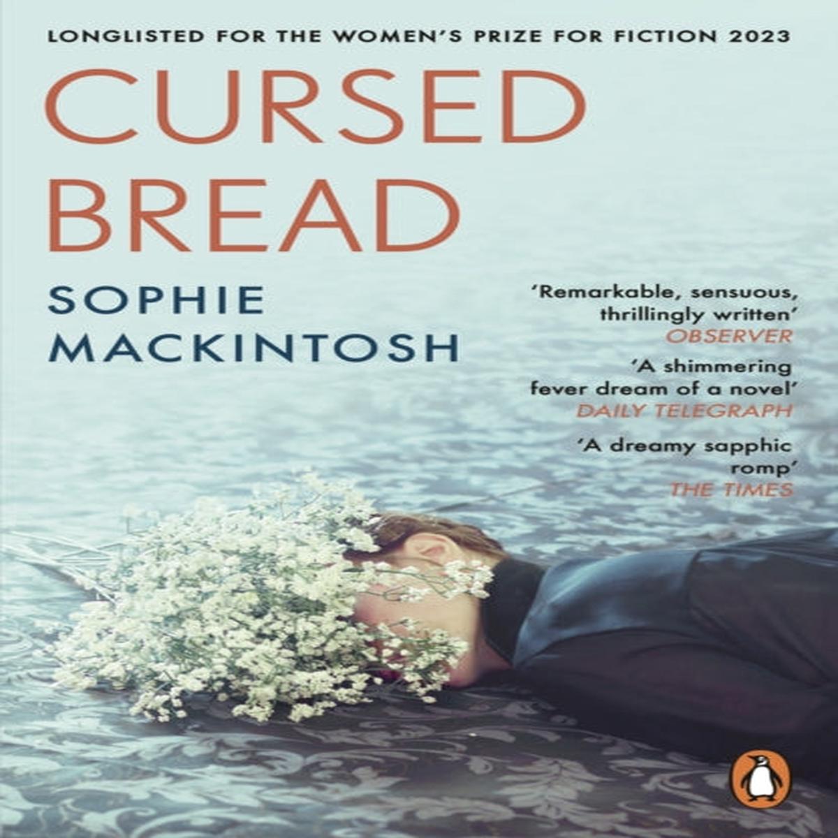 Cursed Bread : Longlisted for the Women’s Prize