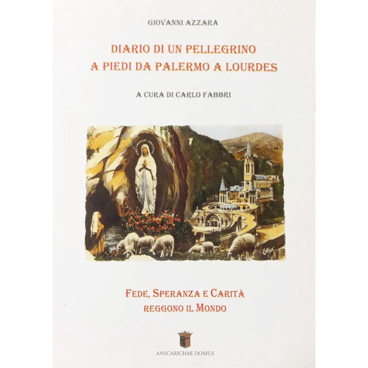 GIOVANNI AZZARA – Diario di un pellegrino a piedi da Palermo a Lourdes . Book