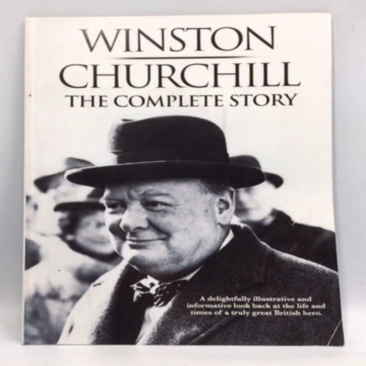 Winston Churchill – The Complete Story