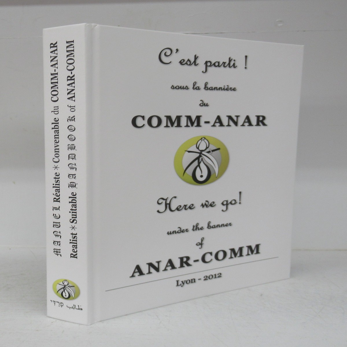 C’est parti! souls la bannire du Comm-Anar. Lyon – 2012