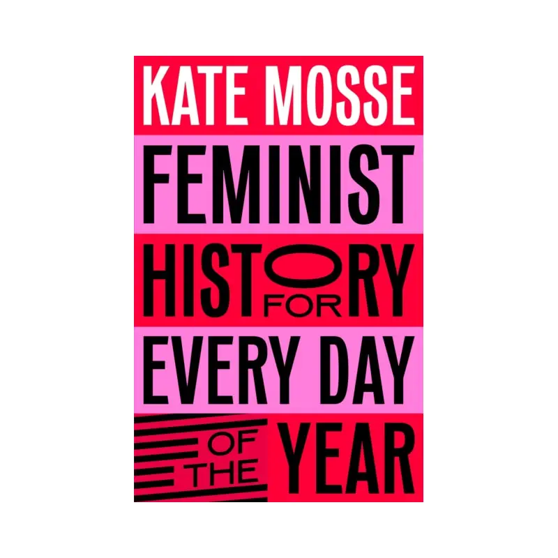 Feminist History for Every Day of the Year – SIGNED COPY