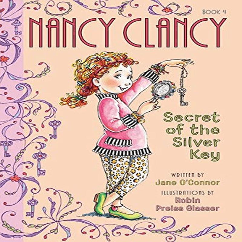 Secret of the Silver Key: Nancy Clancy (Book 4)