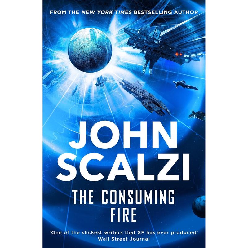 The Consuming Fire: John Scalzi: 2 (The Interdependency, 2)