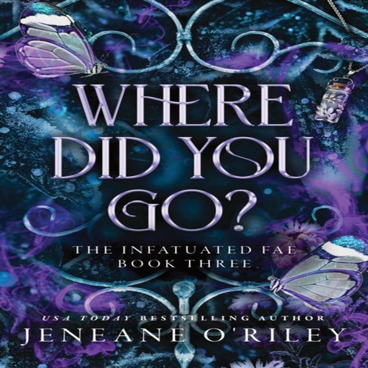 Where Did You Go? : The Thrilling Enemies to Lovers Romance Set in a Dark Fantasy World