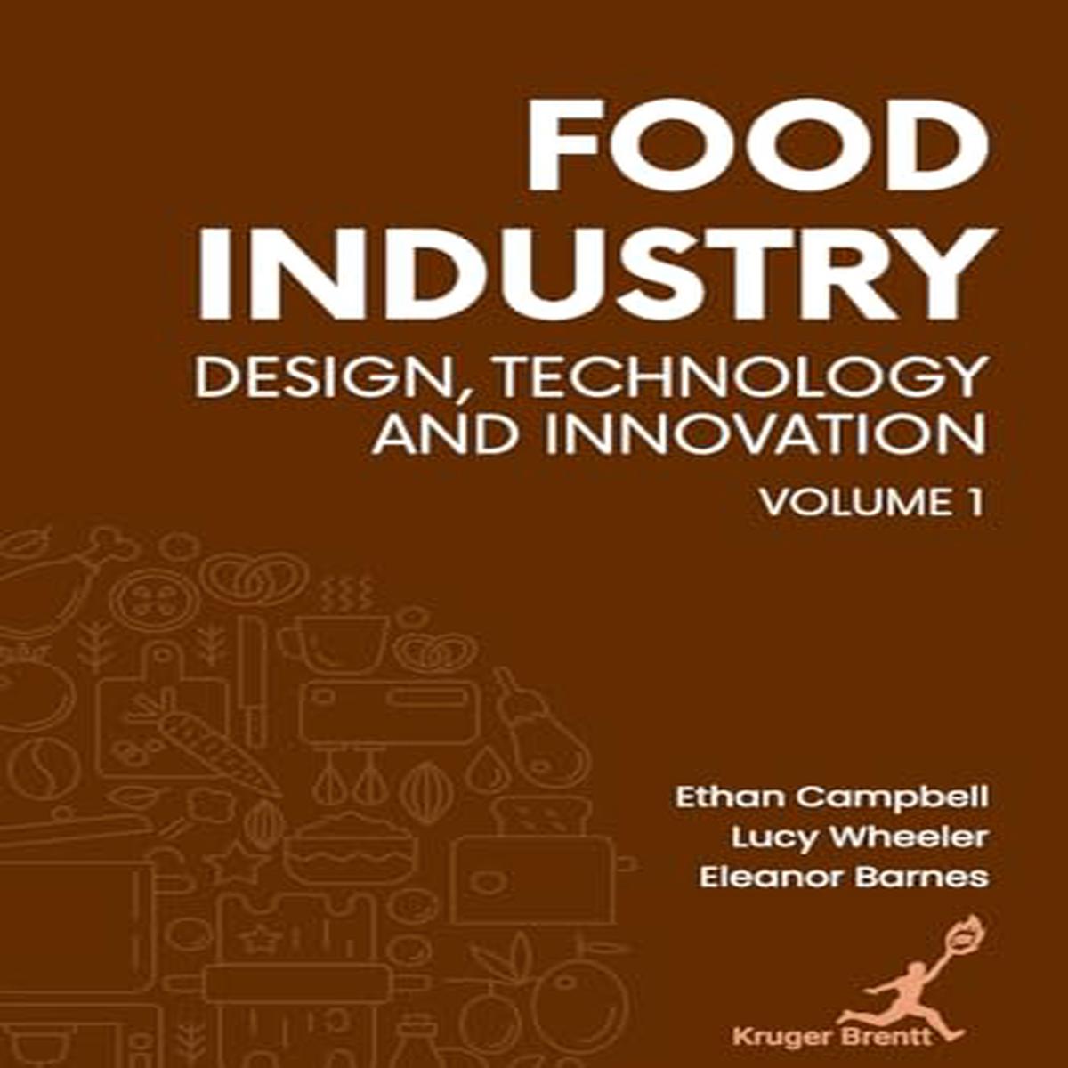 Food Industry Vol 1 Design Technology And Innovation GbNewIngram