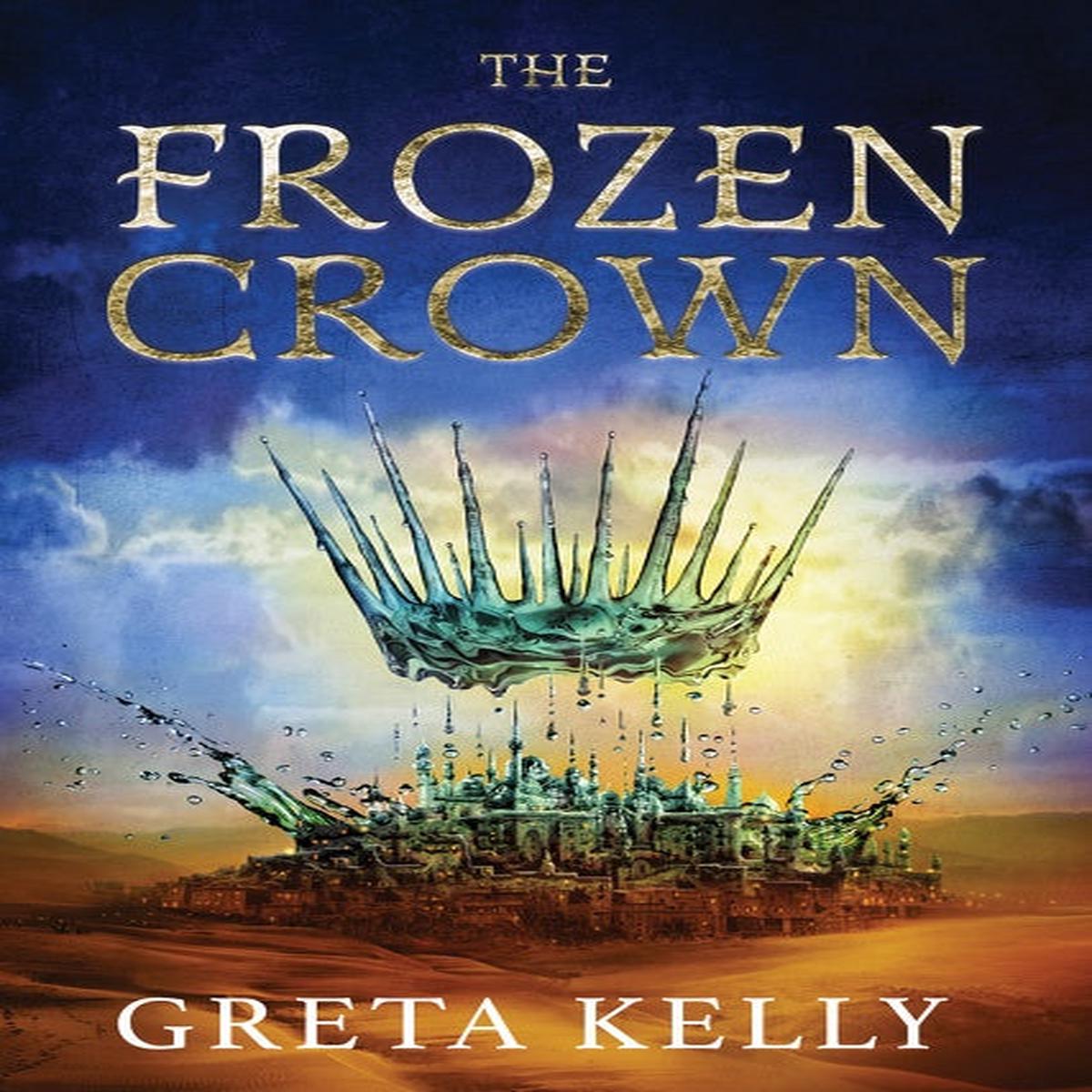 The Frozen Crown : A Novel