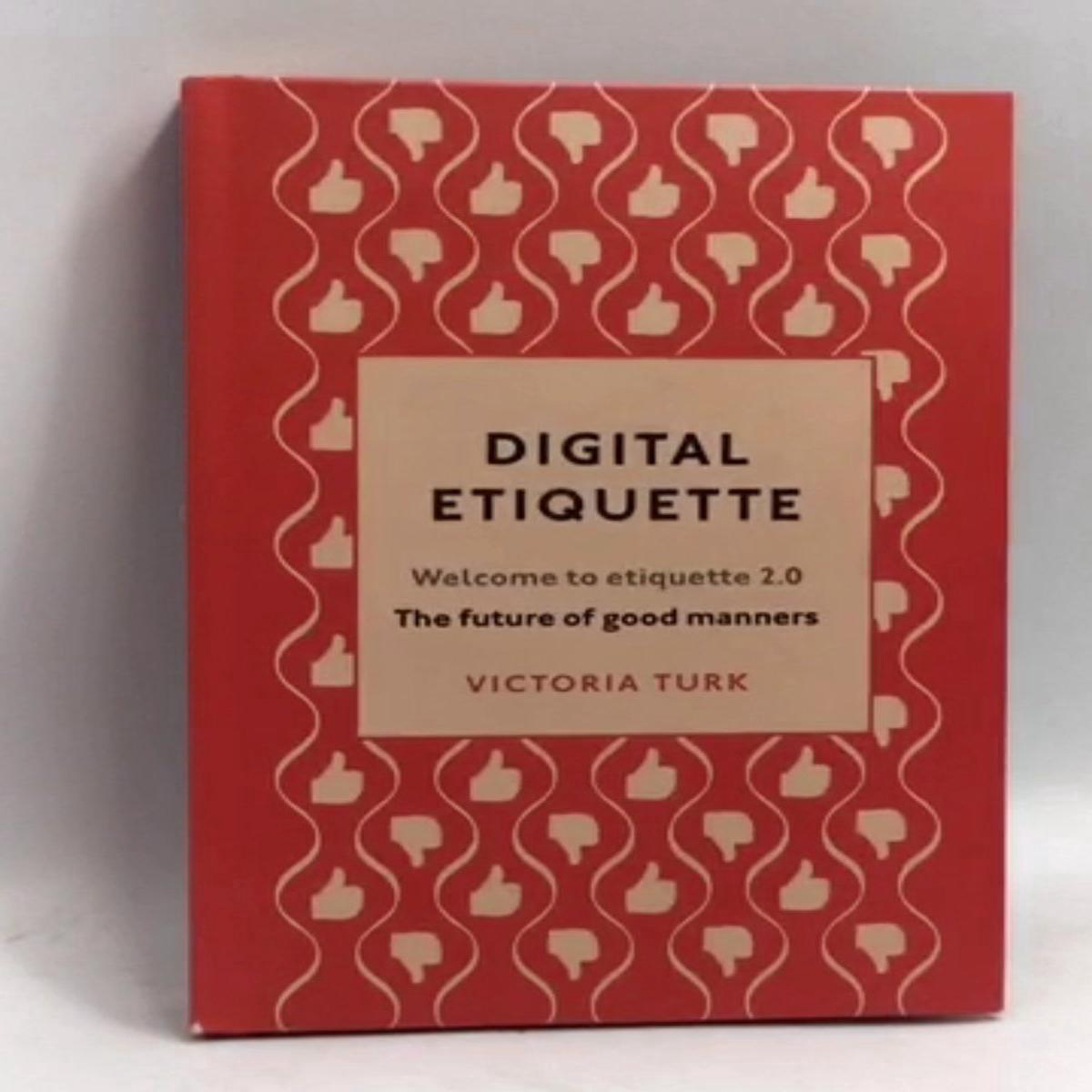 Digital Etiquette- Hardcover