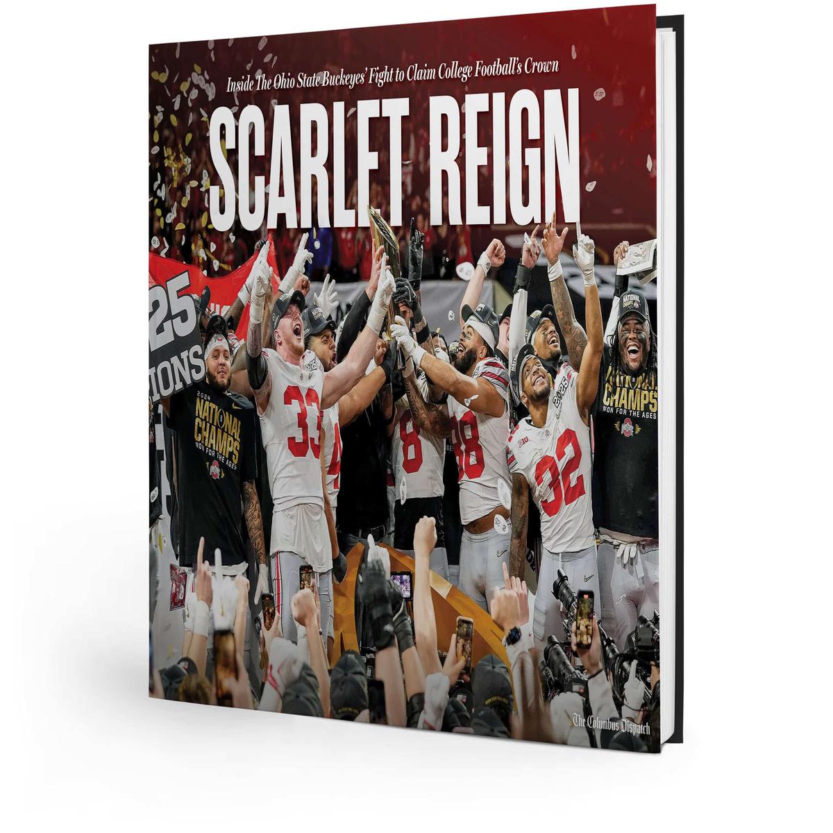 Scarlet Reign: Inside The Ohio State Buckeyes Fight to Claim College Footballs Crown