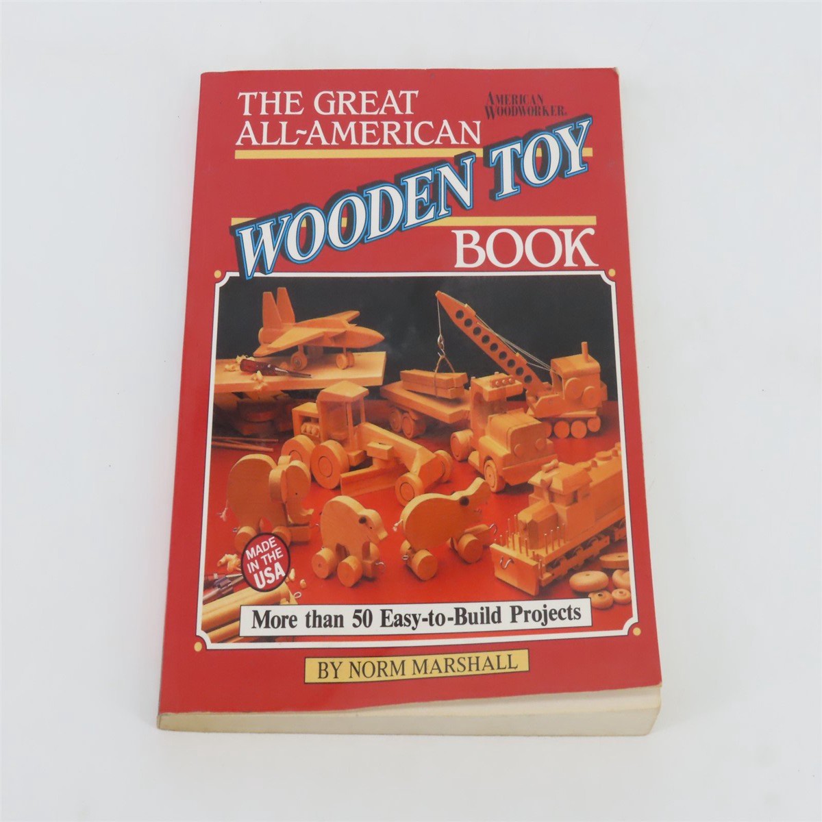 The Great All-American Wooden Toy Book by Norm Marshall 1986 SC