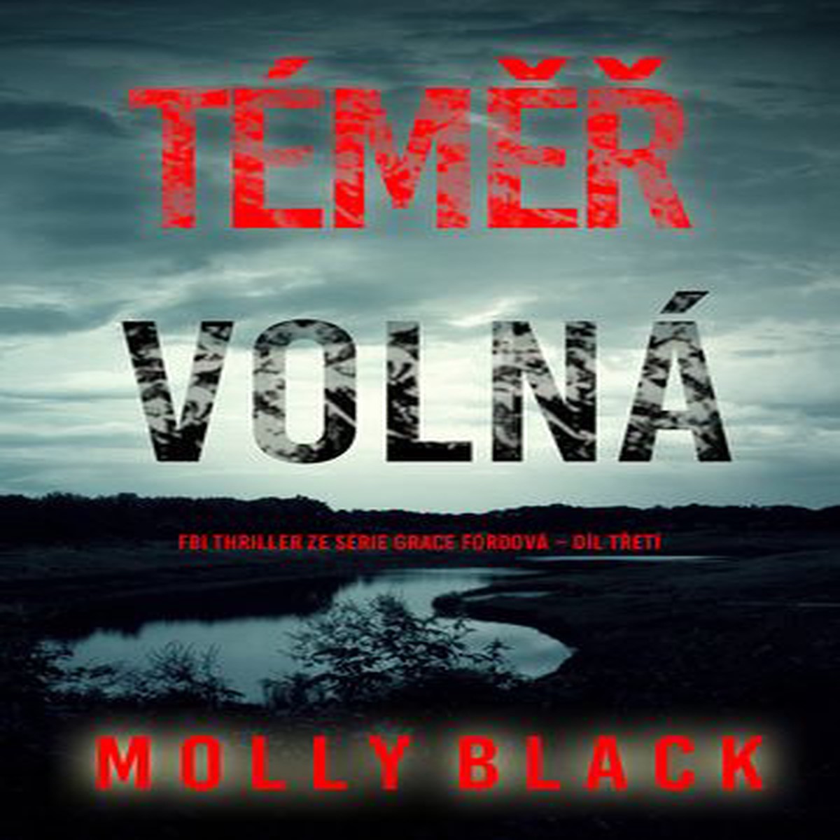 Tm voln (FBI thriller ze srie Grace Fordov dl tet)