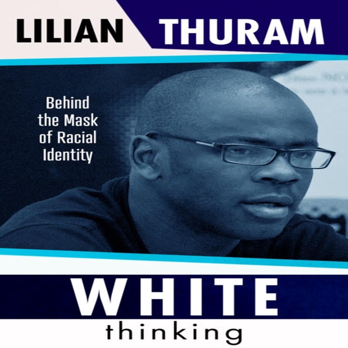 White Thinking : ‘Profound’ The Sunday Times by Lilian Thuram