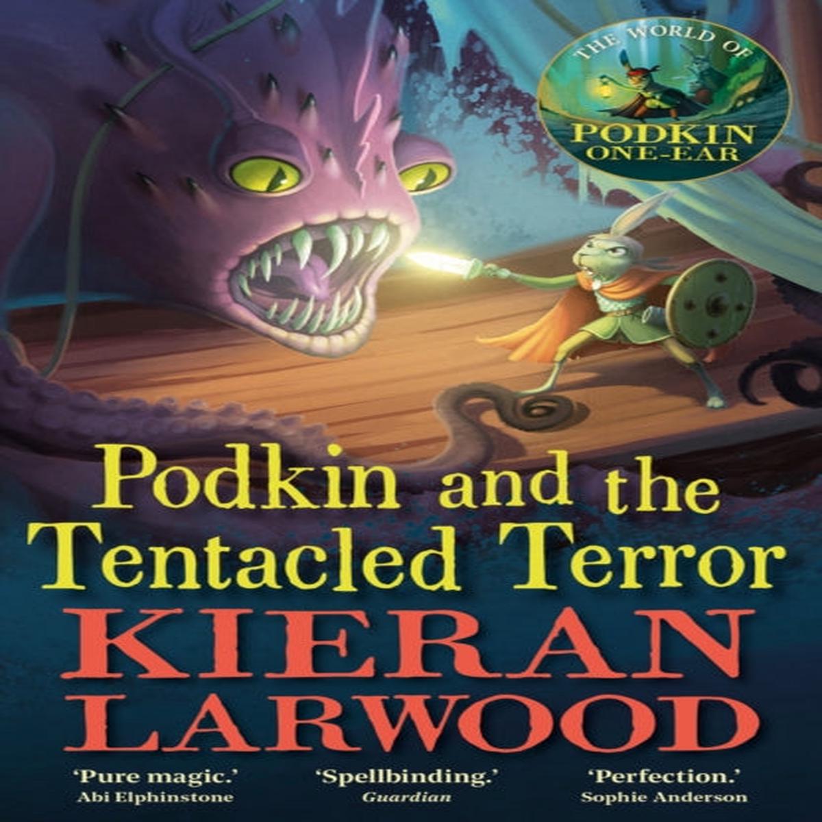 Podkin and the Tentacled Terror : The eighth in The World of Podkin One-Ear series