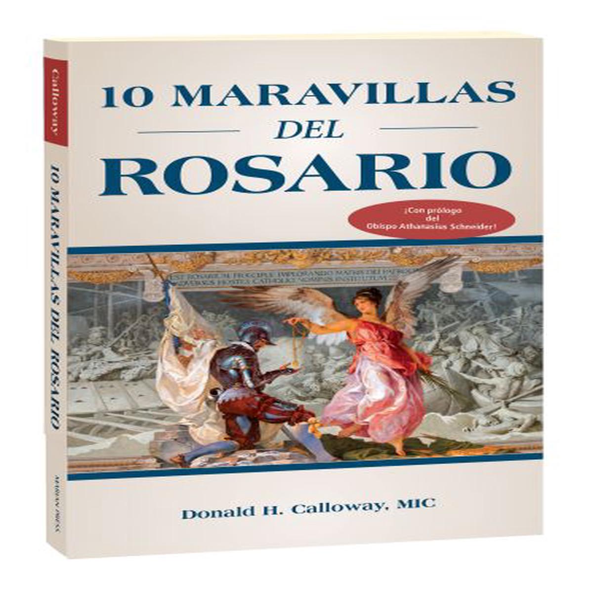10 Maravillas Del Rosario by Fr. Donald Calloway, MIC