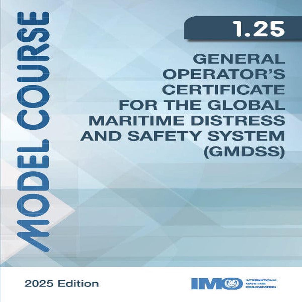 (Model Course 1.25) General Operator's Certificate for GMDSS, 2025 Edition