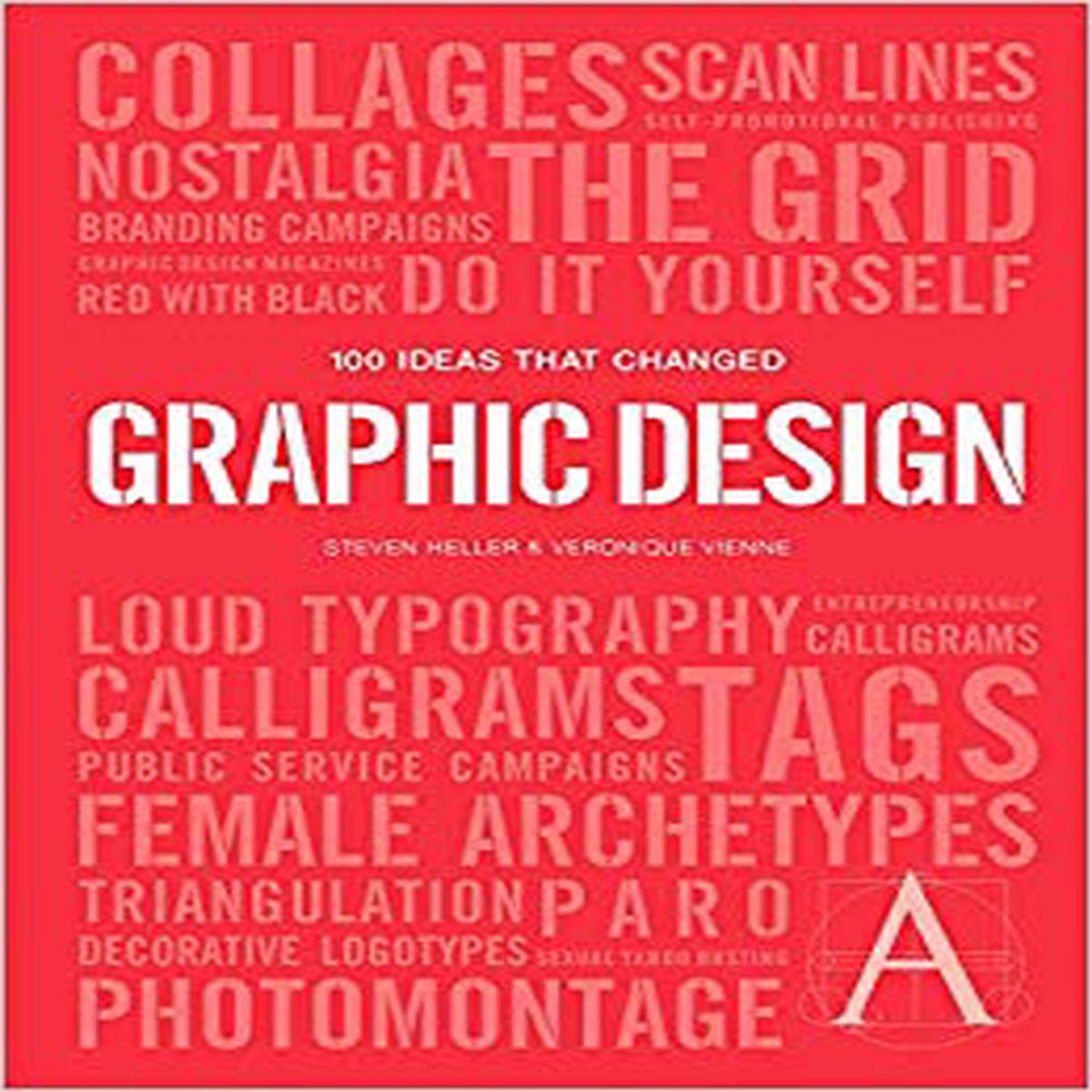 100 IDEAS THAT CHANGED GRAPHIC DESIGN