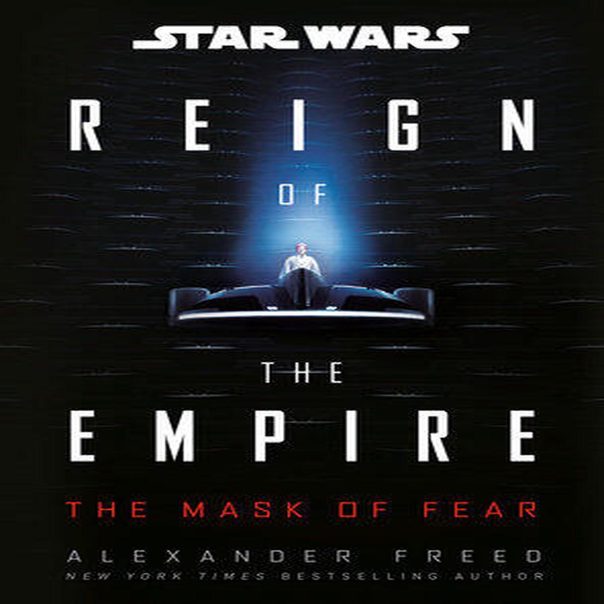 (Star Wars) Alexander Freed - The Mask of Fear (Reign of the Empire, Book 1) (Hardcover) (used)