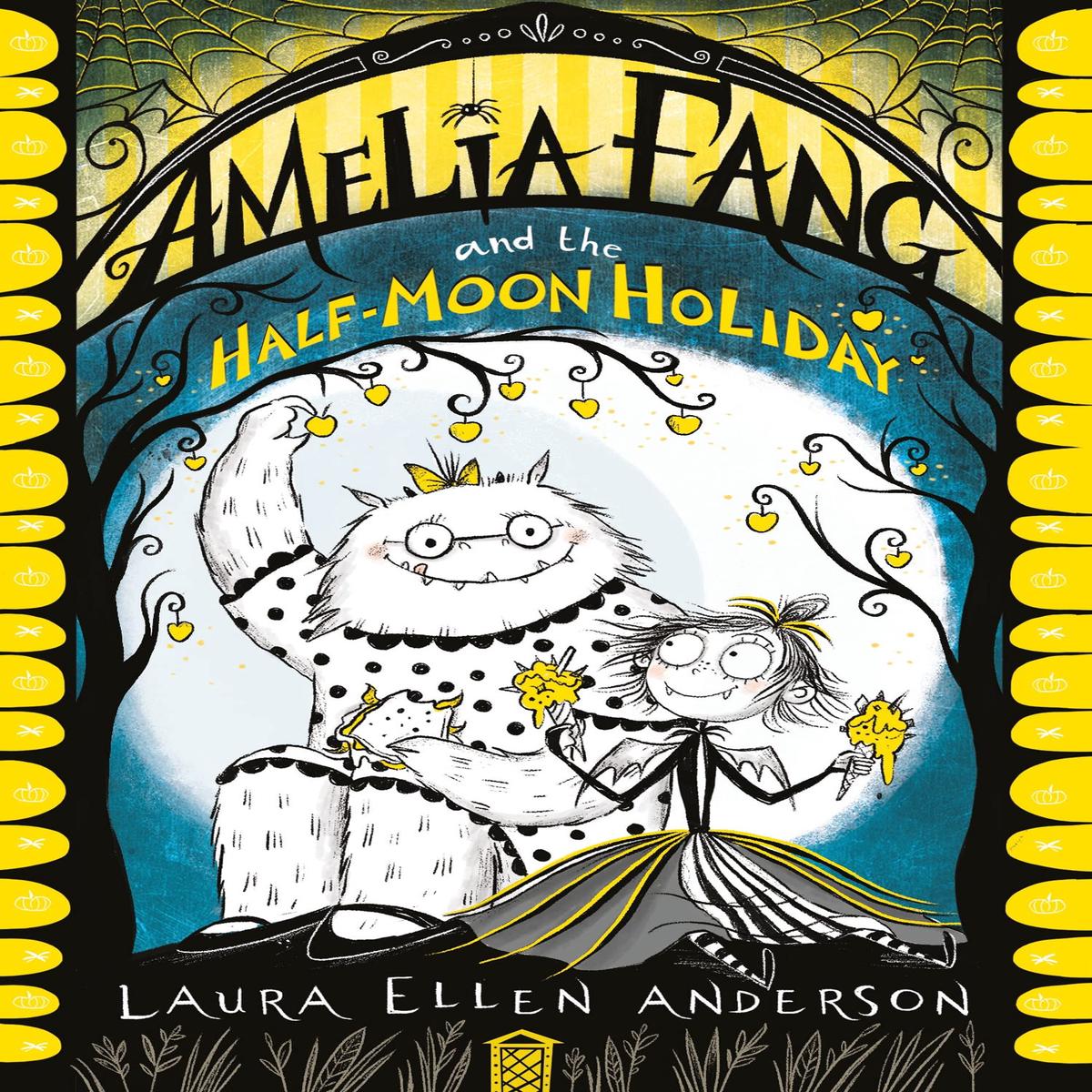 Amelia Fang And The Half-Moon Holiday