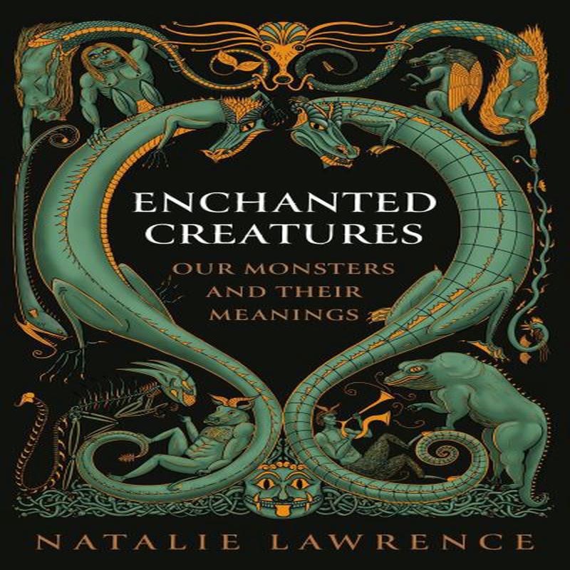 Enchanted creatures Natalie Lawrence