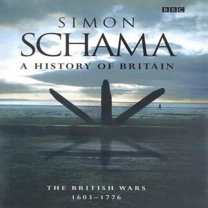 A History of Britain Vol. II : The British Wars, 1603-1776