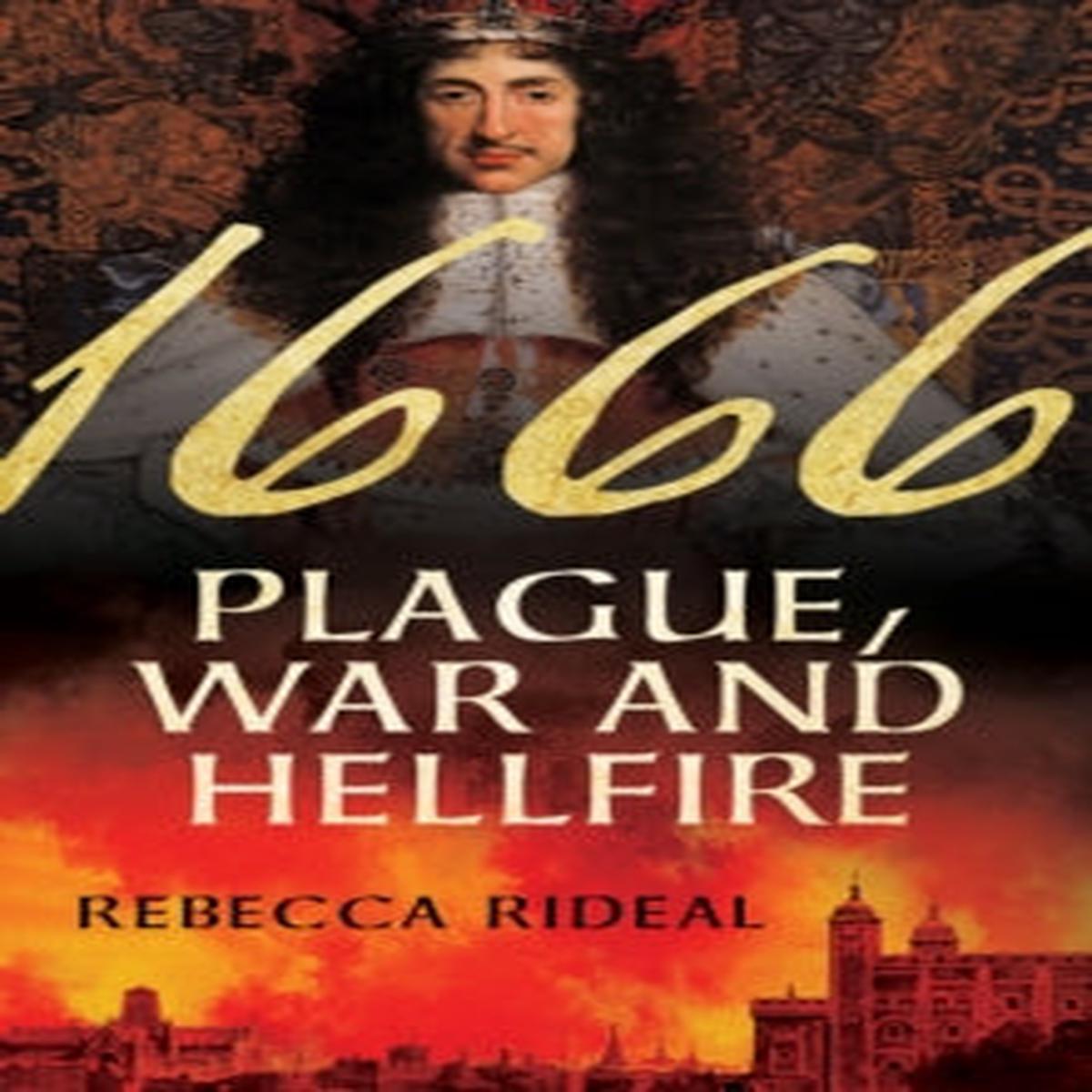 1666: Plague, War, and Hellfire