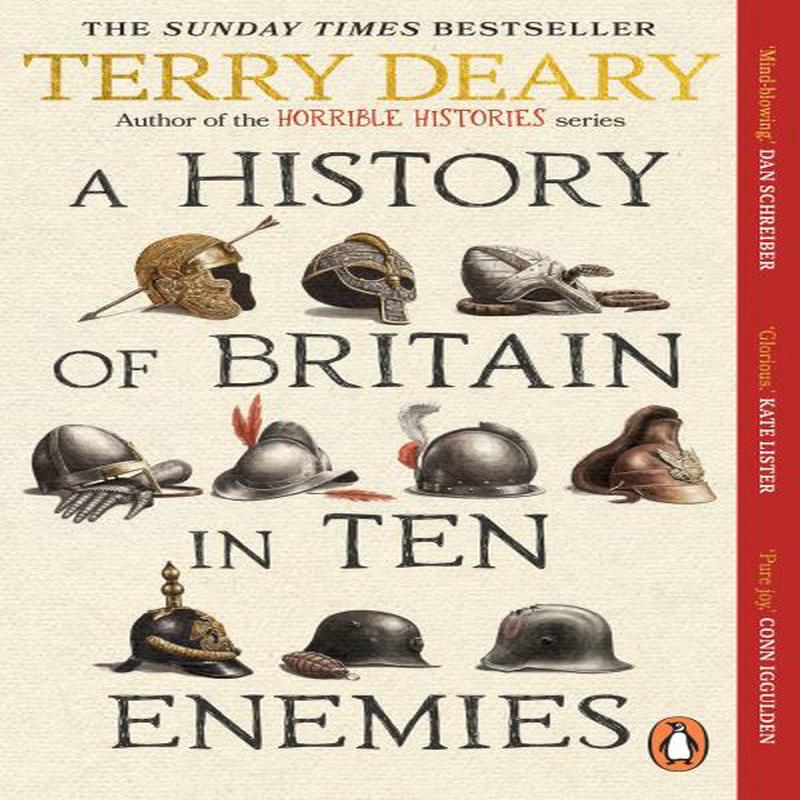 A history of Britain in ten enemies Terry Deary