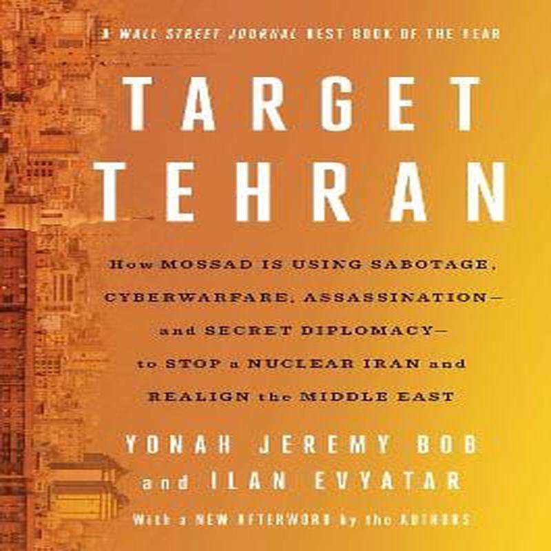 Yonah Jeremy Bob: Target Tehran [2024]