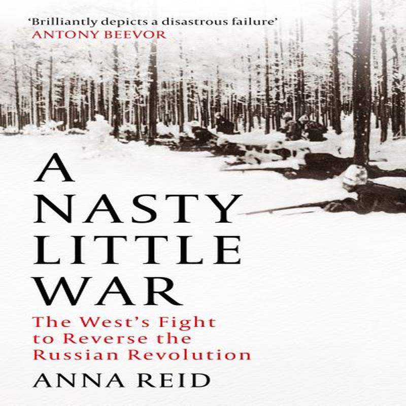 A nasty little war Anna Reid
