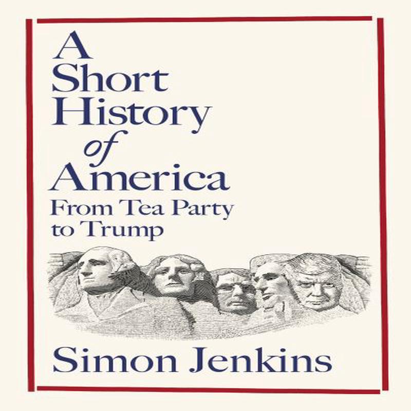 A Short History of America Simon Jenkins