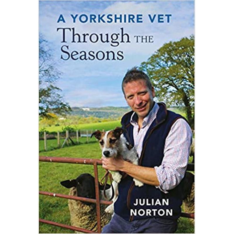 A Yorkshire Vet Through the Seasons (Animal Sciences) by Julian Norton