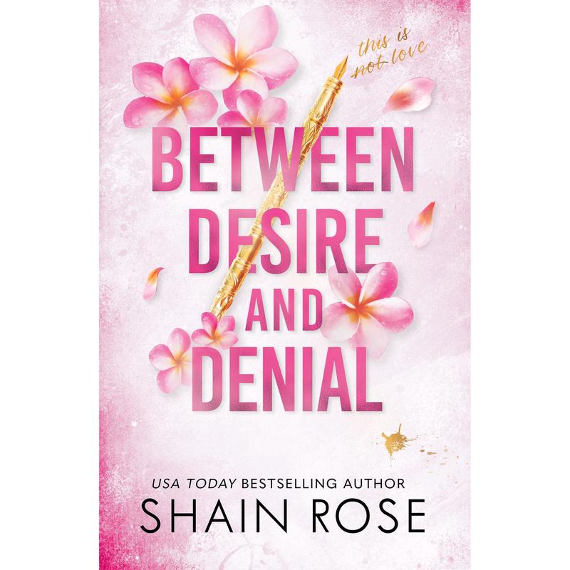 BETWEEN DESIRE AND DENIAL: a dark, fake-dating romance from the Tiktok sensation and USA Today bestselling author (The Hardy Billionaires Series)