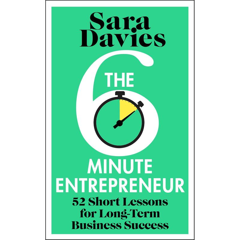 The Six-Minute Entrepreneur: The inspirational business book and Sunday Times bestseller from the Dragon's Den star