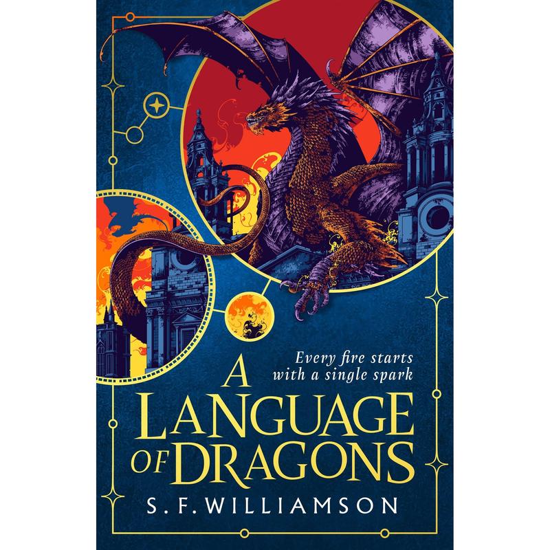 A Language of Dragons: The instant #1 Sunday Times bestseller by S. F. Williamson