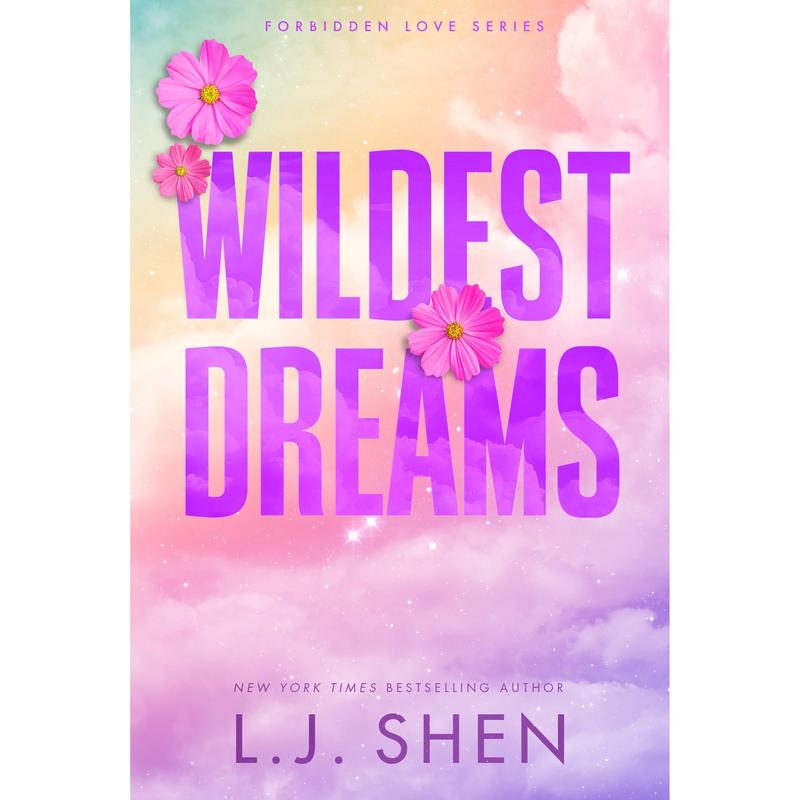 Wildest Dreams: the must-read enemies to lovers, brother's best friend romance that's intense, spicy, and addictive, from the co-author of MY DARK ROMEO (Forbidden Love Series)