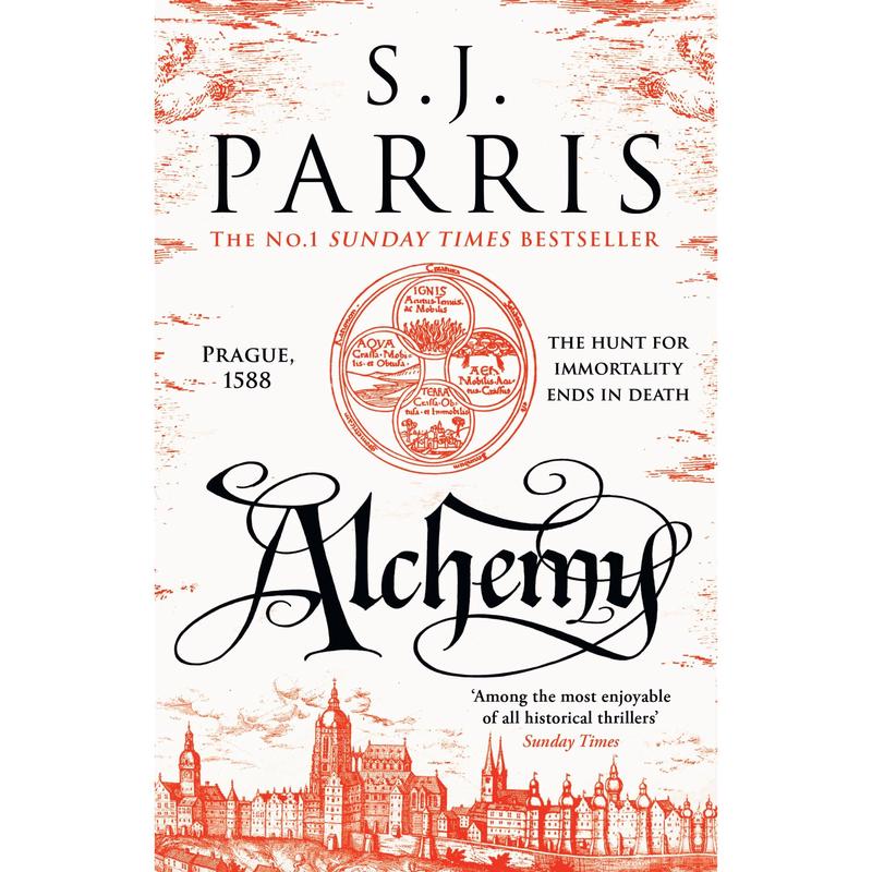 Alchemy: The latest new gripping historical crime thriller from the Sunday Times bestselling author: Book 7 (Giordano Bruno) /  S. J. Parris