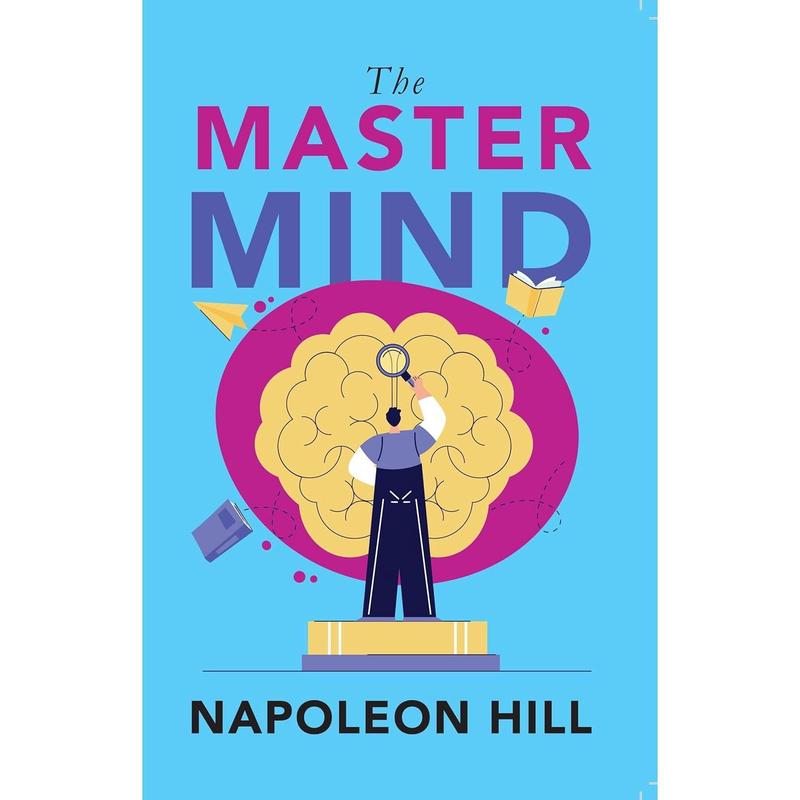 The Master Mind By Napoleon Hill