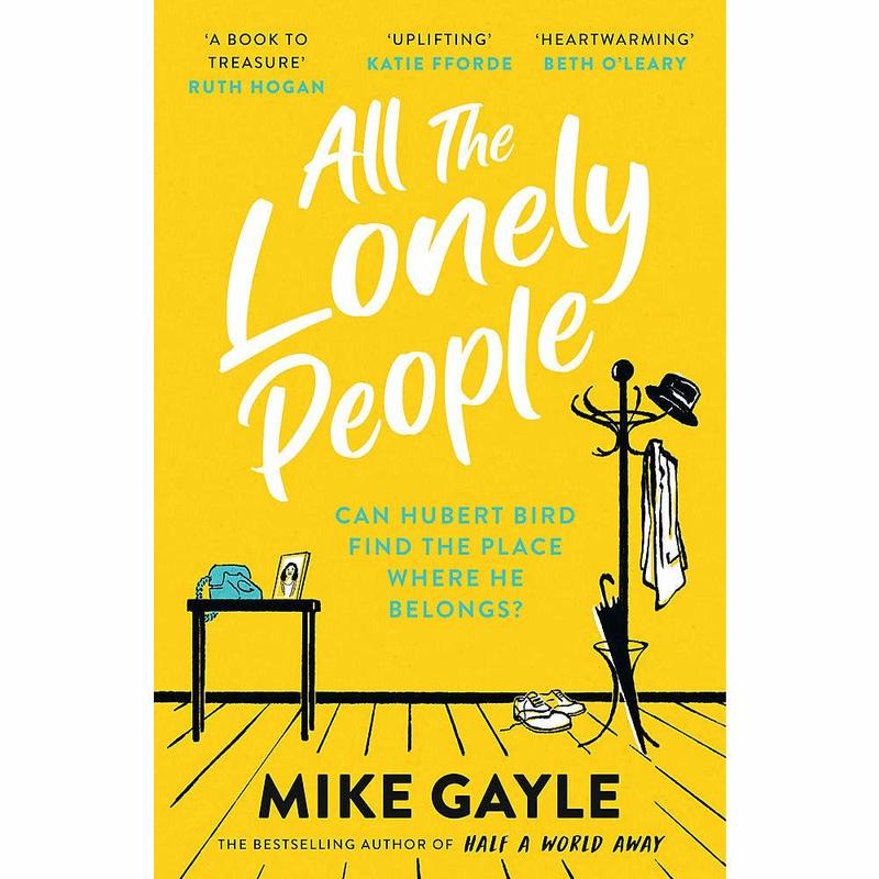 All The Lonely People: From the Richard and Judy bestselling author By Mike Gayle